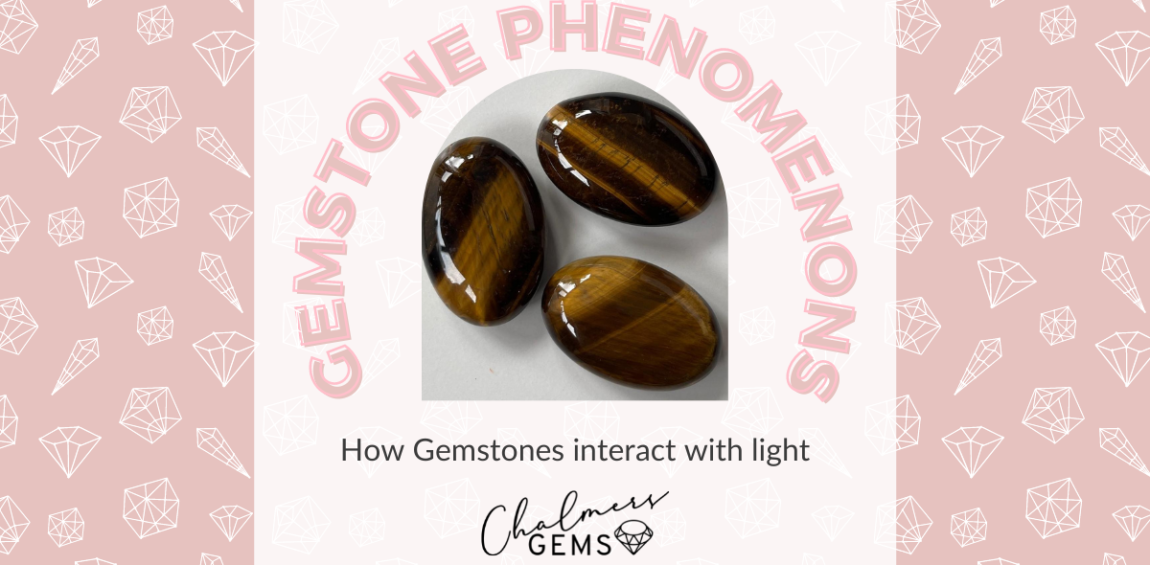 Gemstone Phenomenons - How Gemstones Interact With light