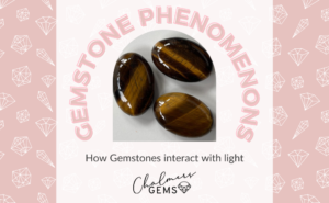 Gemstone Phenomenons - How Gemstones Interact With light