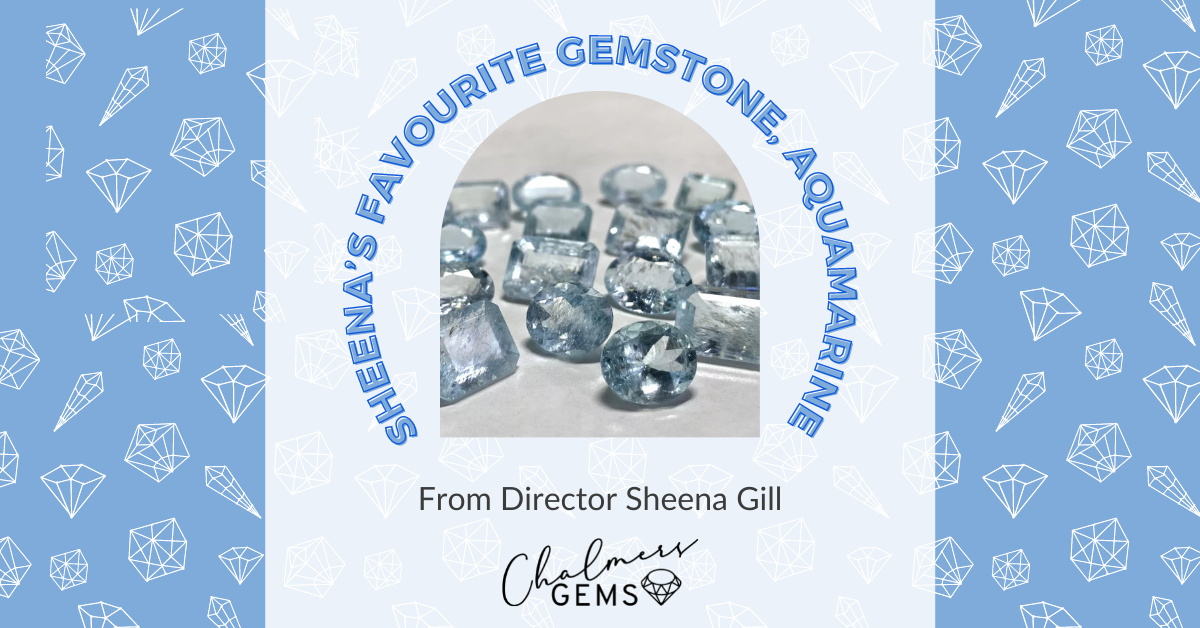 Sheena’s Favourite Gemstone: Aquamarine