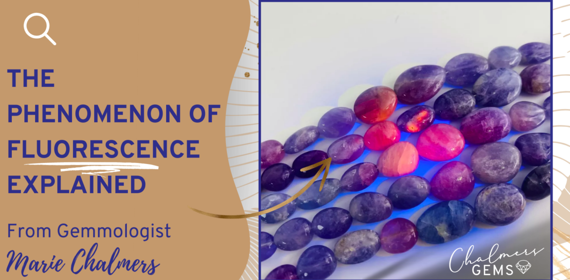 Fluorescence | Gemmology Lesson With Marie Chalmers